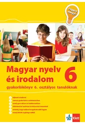 Magyar nyelv és irodalom 6 - Gyakorlókönyv 6. osztályos tanulóknak - Jegyre megy!