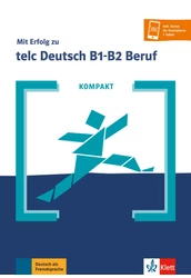 KOMPAKT Mit Erfolg zu telc Deutsch B1 B2 Beruf