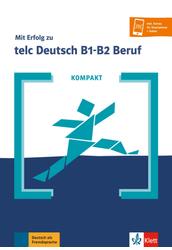 KOMPAKT Mit Erfolg zu telc Deutsch B1 B2 Beruf