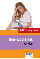 Kötelező drámák röviden 9 12. osztályosoknak