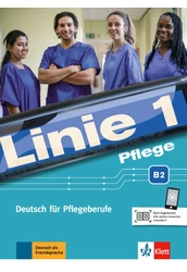 Linie 1 Pflege B2 Deutsch für Pflegeberufe Kurs  und Übungsbuch mit Audios