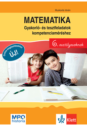 Matematika 6 Gyakorló  és tesztfeladatok kompetenciaméréshez