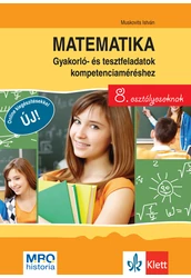 Matematika 8 Gyakorló  és tesztfeladatok kompetenciaméréshez