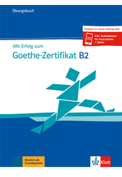 Mit Erfolg zum Goethe Zertifikat B2 Übungsbuch NEU