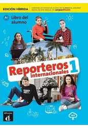 Reporteros internacionales 1 - Edición híbrida - Libro del alumno