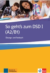 So geht's zum DSD I (A2/B1) Übungs- und Testbuch