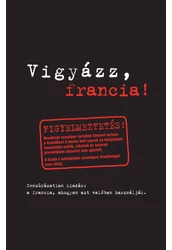 Vigyázz francia!