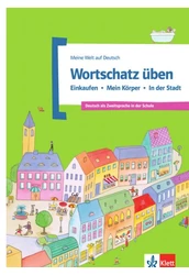 Wortschatz üben: Einkaufen - Mein Körper - In der Stadt