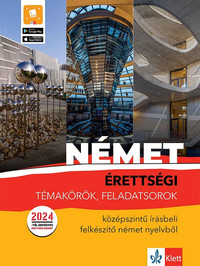 Érettségi témakörök, feladatsorok - Középszintű írásbeli felkészítő német nyelvből