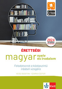 Érettségi – Magyar nyelv és irodalom Feladatsorok a középszintű írásbeli vizsgára