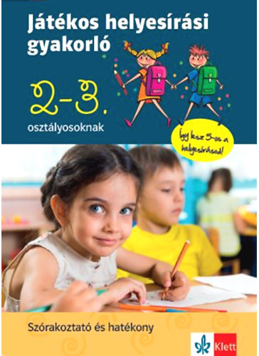 Játékos helyesírási gyakorló 2. és 3. osztályosoknak - Letölthető feladatok
