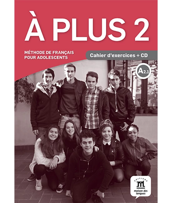 A plus 2 A2.1 Cahier d’activités et CD audio