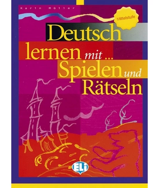 Deutsch Lernen Mit Spielen und Rätseln Mittelstufe