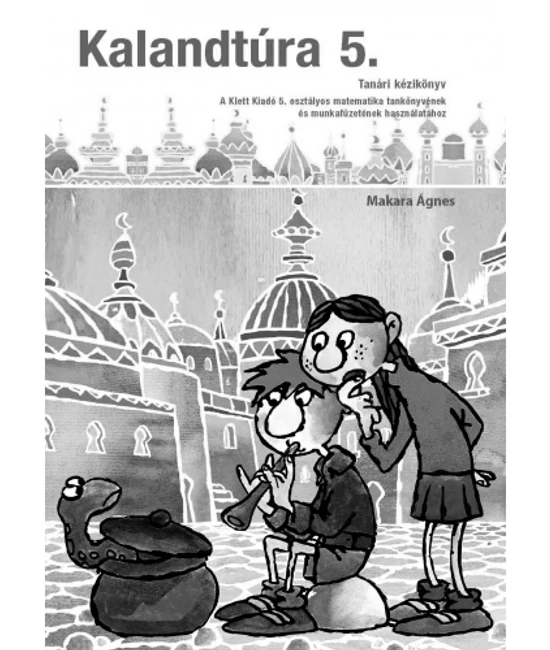 Kalandtúra 5 Tanári kézikönyv