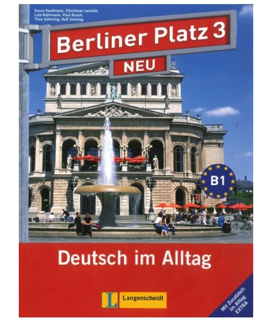 Berliner Platz 3 Neu Lehr- und Arbetisbuch + 2 Audio-CDs + Im Alltag EXTRA