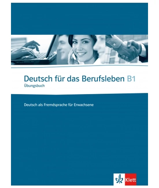 Deutsch für das Berufsleben B1 Kursbuch