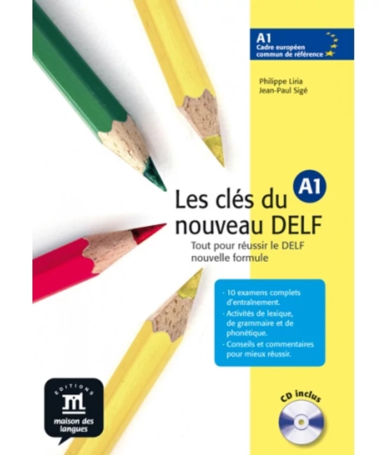 Les clés du nouveau DELF A1. Gyakorló- és tesztkönyv