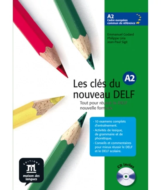 Les clés du nouveau DELF A2. Gyakorló- és tesztkönyv