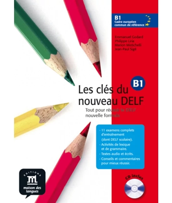 Les clés du nouveau DELF B1. Gyakorló- és tesztkönyv