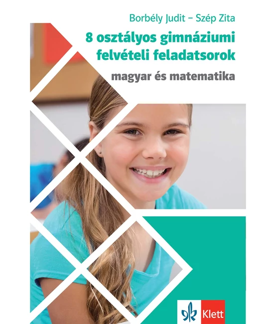8 osztályos gimnáziumi felvételi feladatsorok - Magyar és Matematika