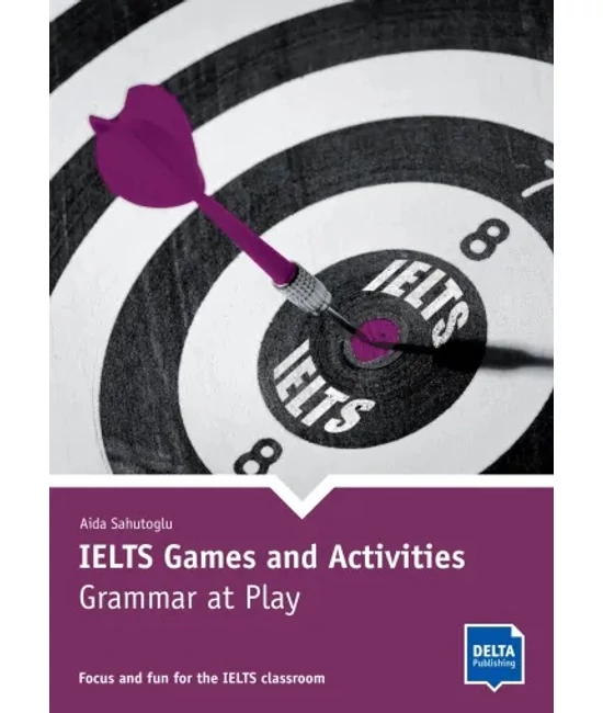 IELTS Games and Activities: Grammar at Play