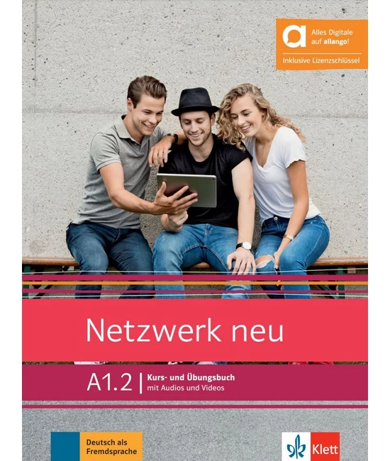 Netzwerk neu A1.2 Kurs und Übungsbuch - Hybride Ausgabe allango