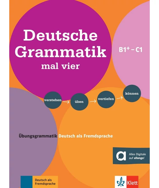 Deutsche Grammatik mal vier-Übungsgrammatik DaF B1-C1.