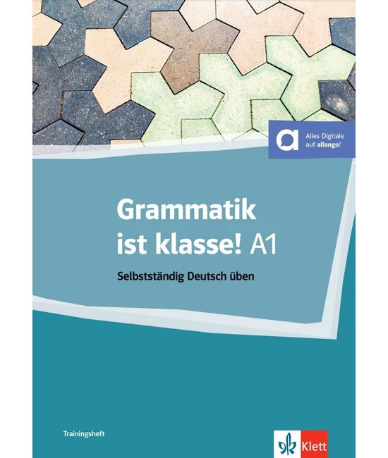 Grammatik ist Klasse! A1