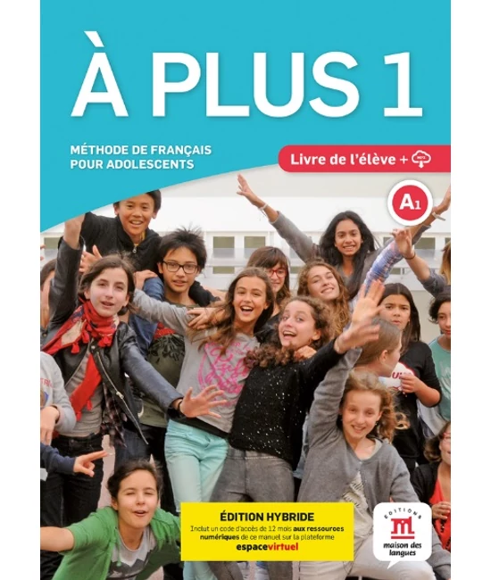 A plus 1 A1 Livre de l'éléve - Édition hybride