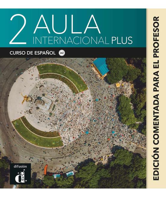 Aula International Plus 2 edición anotada para docentes