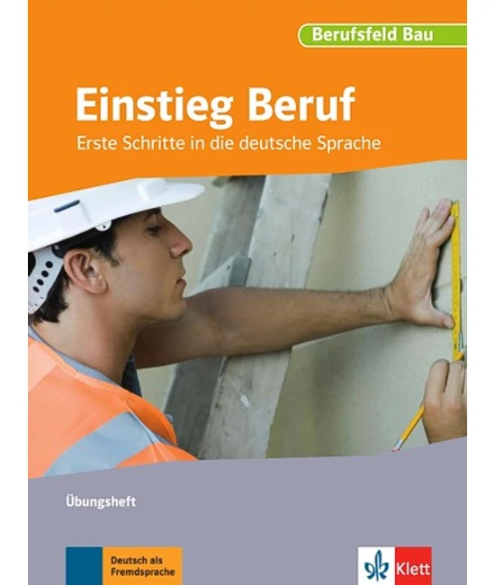 Einstieg Beruf Berufsfeld Bau Übungsheft