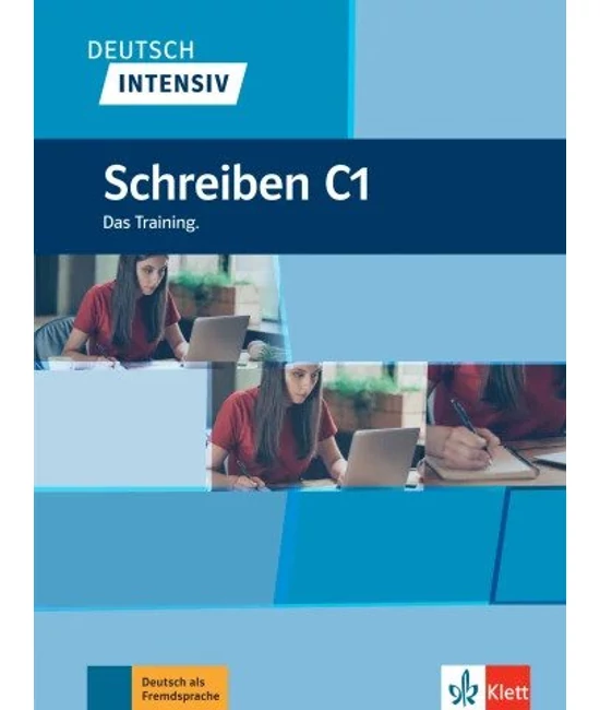 Deutsch intensiv Schreiben C1 Das Training.