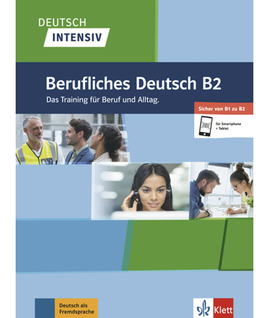 Deutsch intensiv Berufliches Deutsch B2 Das Training.