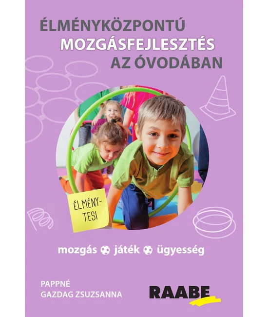Élményközpontú mozgásfejlesztés az óvodában