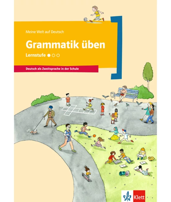 Meine Welt auf Deutsch: Grammatik Übungen Lernstufe 1
