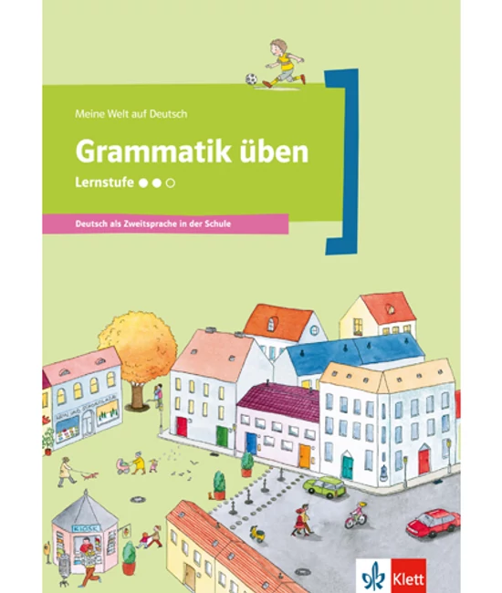 Meine Welt auf Deutsch: Grammatik Übungen Lernstufe 2