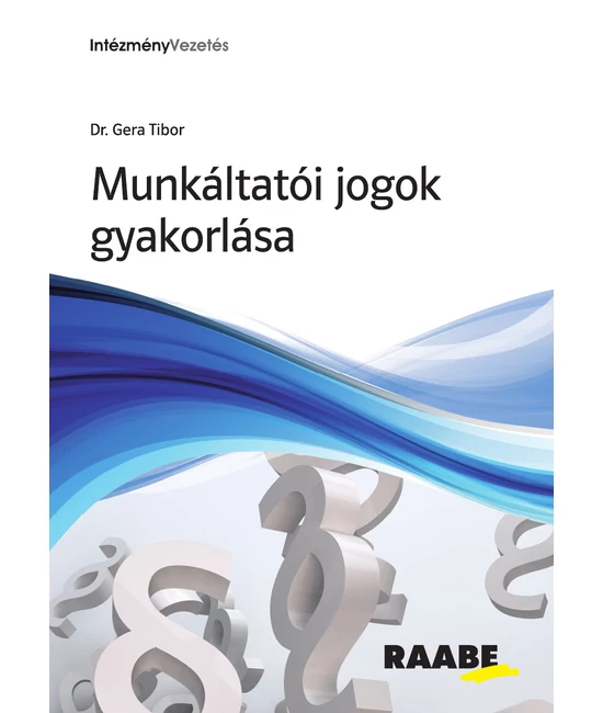 Munkáltatói jogok gyakorlása