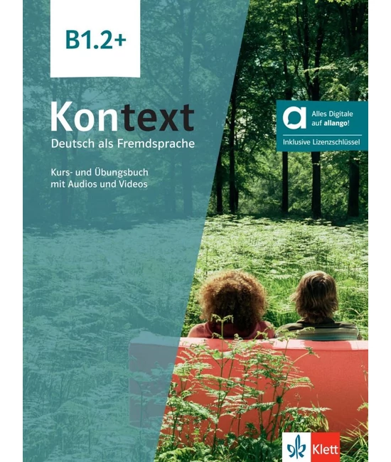 Kontext B1.2 Plus Kurs- und Übungsbuch - Hybride Ausgabe allango