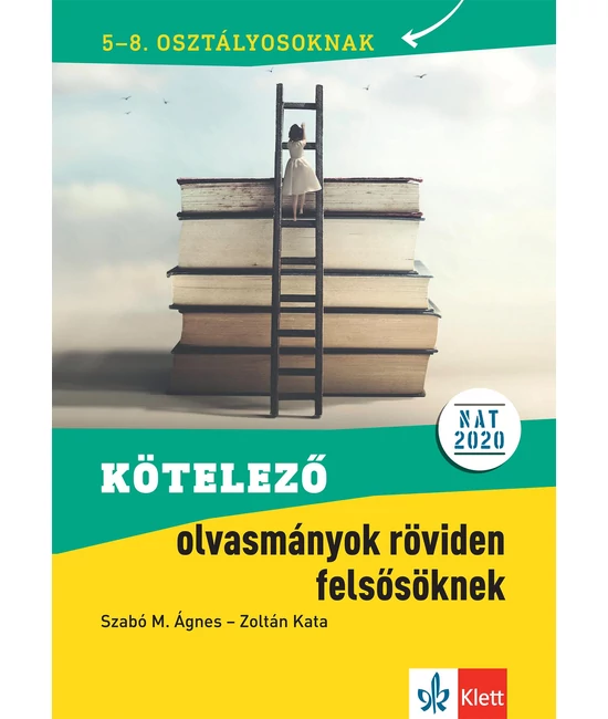 Kötelező olvasmányok röviden felsősöknek 5-8. osztályosoknak