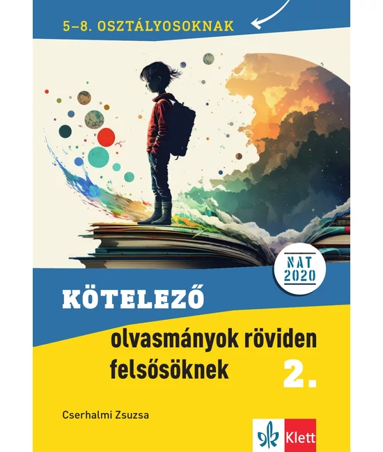 Kötelező olvasmányok röviden felsősöknek 2.