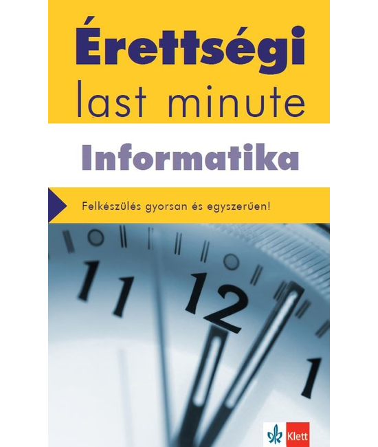 Érettségi Last minute - Informatika