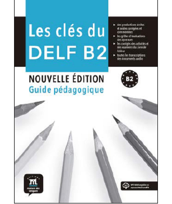 Les Clés du nouveau DELF B2 Nouvelle Éd. Guide pédagogique