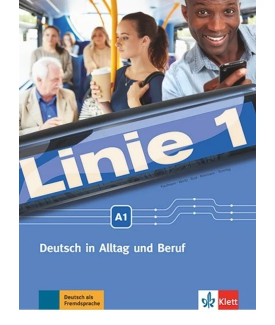 Linie 1. A1 - Deutsch in Alltag und Beruf
