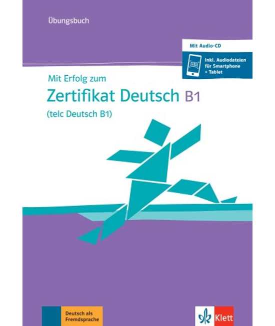 Mit Erfolg zum Zertifikat Deutsch B1 2020