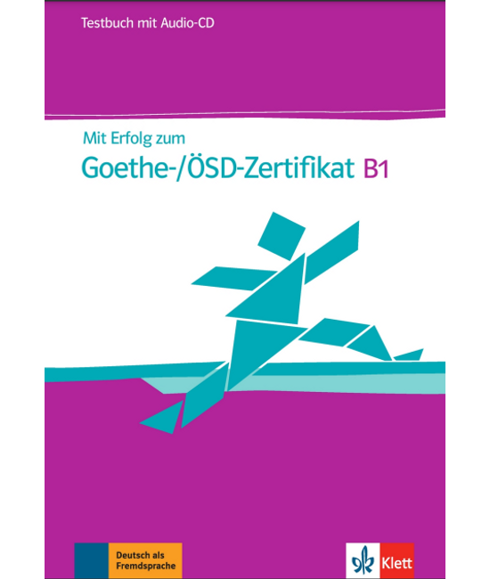 Mit Erfolg zum Goethe-/ÖSD-Zertifikat B1 Testbuch + CD
