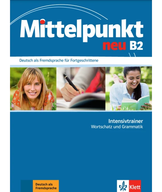 Mittelpunkt neu B2 Intensivtrainer Wortschatz und Grammatik