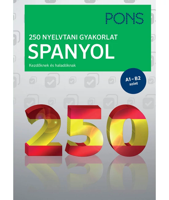 PONS 250 Nyelvtani gyakorlat Spanyol