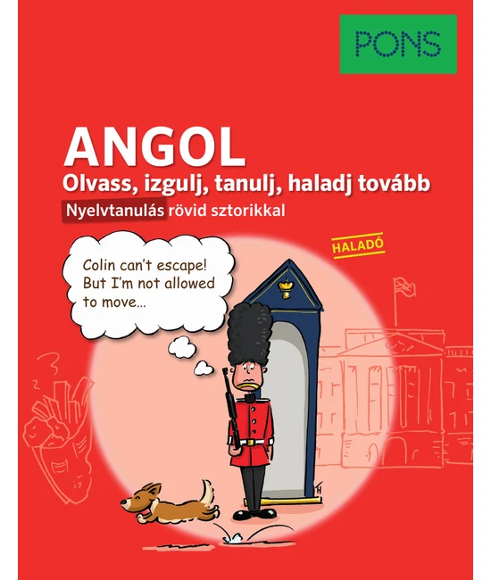 PONS Olvass izgulj tanulj haladj tovább - Angol nyelvkönyv