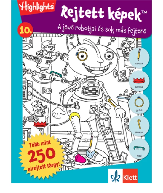 Rejtett képek 10. - A jövő robotjai és sok más fejtörő