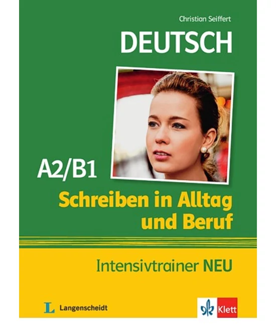 Schreiben in Alltag und Beruf Intensivtrainer NEU A2-B1